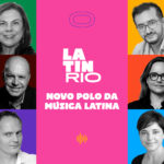 Latin Rio receberá grandes nomes da música em mais de 20 palestras